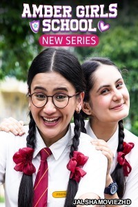 Amber Girls School (2024) Hindi Web Series Amazon MiniTV Original