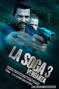 La Soga 3 Vengeance (2023) Hindi Dubbed