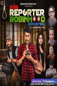 2016 Reporter Robinhood Reporting (2021) Hindi Movie