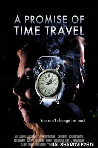 A Promise of Time Travel (2016) Hindi Dubbed