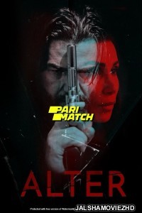 Alter (2020) Hollywood Bengali Dubbed