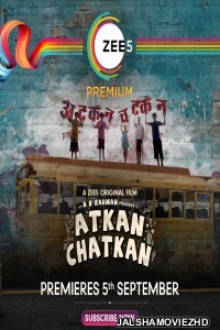 Atkan Chatkan (2020) Hindi Movie