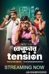 Benudar Tension (2023) Bengali Web Series KLiKK Original