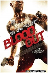 Blood Out (2011) Hindi Dubbed