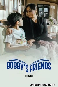 Bobbys Friends (2023) Hindi Movie