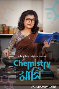 Chemistry Mashi (2024) Bengali Web Series Hoichoi Original