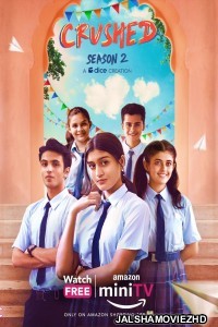 Crushed (2022) Season 2 Hindi Web Series Amazon MiniTV Original