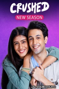 Crushed (2023) Season 3 Hindi Web Series Amazon MiniTV Original