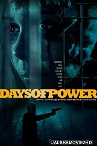 Days of Power (2018) Hindi Dubbed
