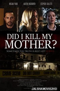 Did I Kill My Mother (2018) Hindi Dubbed