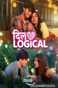 Dillogical (2024) Hindi Web Series Amazon MiniTV Original