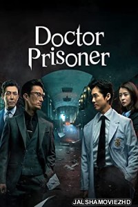 Doctor Prisoner (2019) Hindi Web Series Netflix Original