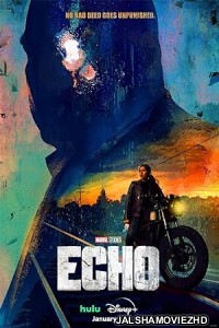 Echo (2024) Hindi Web Series DisneyPlus Original