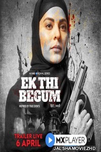 Ek Thi Begum (2020) Hindi Web Series MX Original