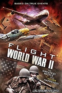 Flight World War II (2015) Hindi Dubbed