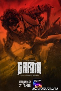 Garmi (2023) Hindi Web Series SonyLiv Original