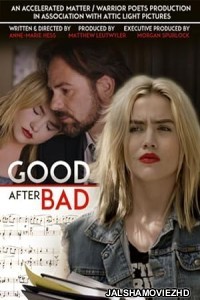 Good After Bad (2017) Hindi Dubbed