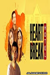 Heartbreak Hotel (2023) Hindi Web Series SonyLiv Original