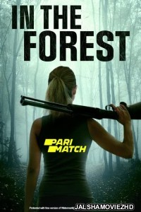 In the Forest (2022) Hollywood Bengali Dubbed