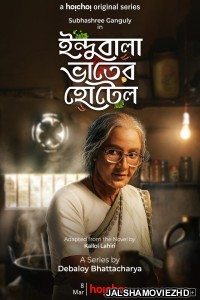 Indubala Bhaater Hotel (2023) Bengali Web Series Hoichoi Original