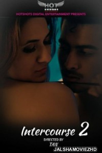 Intercourse 2 (2020) Hindi Web Series HotShots Original
