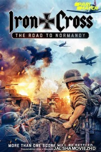 Iron Cross The Road to Normandy (2022) Hollywood Bengali Dubbed