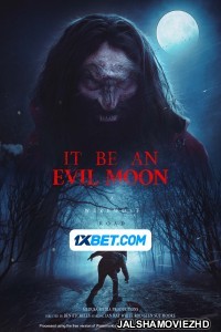 It Be an Evil Moon (2023) Bengali Dubbed Movie