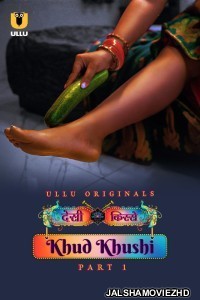 Khud Khushi (2023) Ullu Original