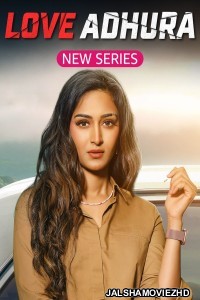 Love Adhura (2024) Hindi Web Series Amazon MiniTV Original