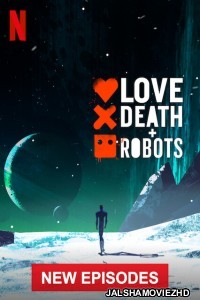 Love Death and Robots (2021) Season 2 Hindi Web Series Netflix Original