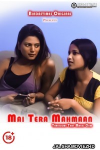 Main Tera Mahmaan (2021) BindasTimes Original