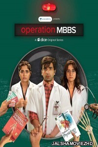Operation MBBS (2020) Hindi Web Series Dice Media Original
