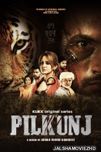 Pilkunj (2023) Bengali Web Series KLiKK Original