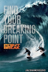 Point Break (2015) Dual Audio Hindi Dubbed