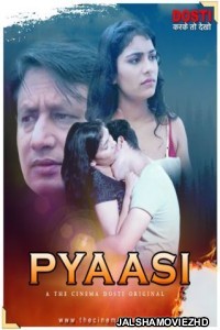 Pyaasi (2020) CinemaDosti Original
