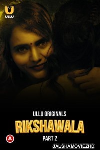 Rikshawala Part 2 (2023) Ullu Original