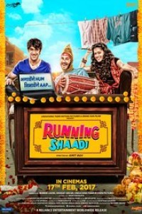 Running Shaadi (2017) Bollywood Movie