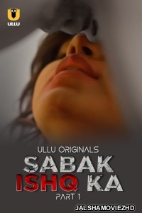 Sabak Ishq Ka (2023) Ullu Original