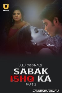 Sabak Ishq Ka Part 2 (2023) Ullu Original