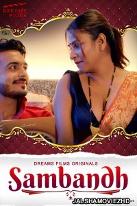 Sambandh (2022) DreamsFilms Original