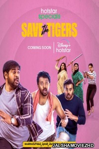 Save the Tigers (2023) Hindi Web Series Hotstar Original