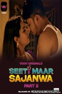 Seeti Maar Sajanwa (2023) Voovi Original