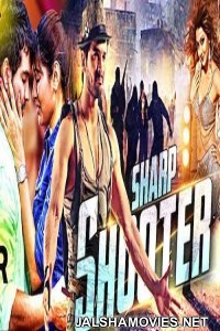 Sharp Shooter 2016 HD Hindi Dubbed South Indian Movie Free Download