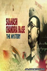 Subhash Chandra Bose The Mystery (2020) Hindi Documentary