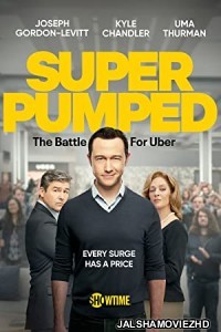 Super Pumped (2022) Hindi Web Series Showtime Original