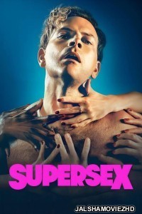 Supersex (2024) Hindi Web Series Netflix Original