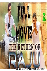 The Return Of Raju (2017) Hindi Dubbed South Indian Movie