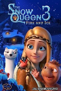 The Snow Queen 3 Fire and Ice (2016) Hindi Dubbed