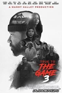 True to the Game 3 (2021) Hollwood Bengali Dubbed