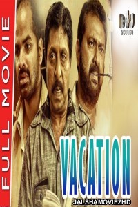 Vacation (2020) South Indian Hindi Dubbed Movie
